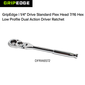 GripEdge 1/4" Drive Standard Flex Head 7/16 Hex Low Profile Dual Action Driver Ratchet - New Product