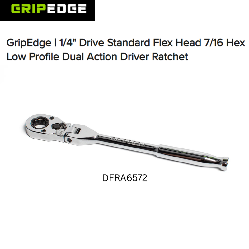 GripEdge 1/4" Drive Standard Flex Head 7/16 Hex Low Profile Dual Action Driver Ratchet - New Product